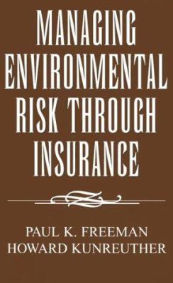 Managing Environmental Risk Through Insurance
