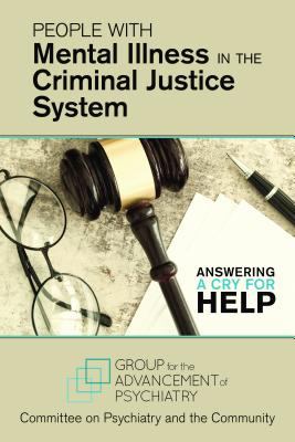 People with Mental Illness in the Criminal Justice System : A Cry for Help
