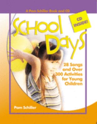 School Days : 28 Songs and over 300 Activities for Young Children