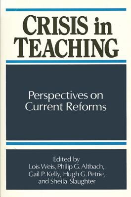 Crisis in Teaching : Perspectives on Current Reforms