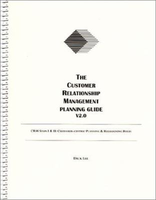The Customer Relationship Management Planning Guide V2.0