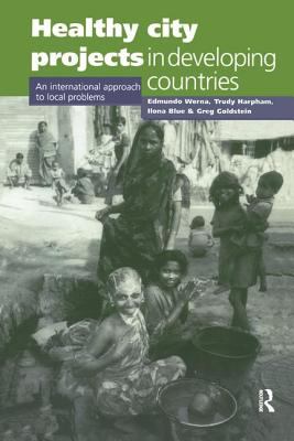 Healthy City Projects in Developing Countries : An International Approach to Local Problems
