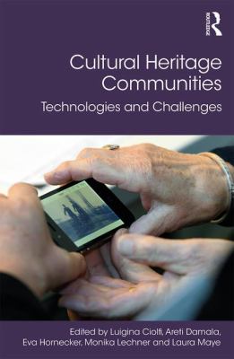 Cultural Heritage Communities : Technologies and Challenges
