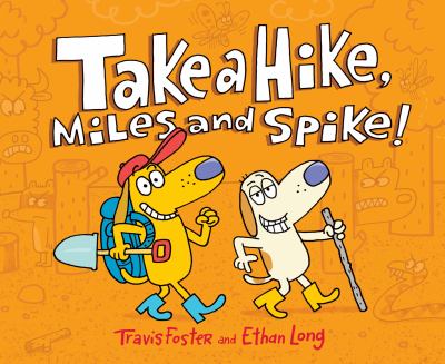 Take a Hike, Miles and Spike! : (Funny Kids Books, Friendship Book, Adventure Book)