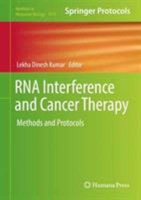RNA Interference and Cancer Therapy : Methods and Protocols