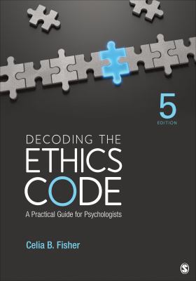 Decoding the Ethics Code : A Practical Guide for Psychologists