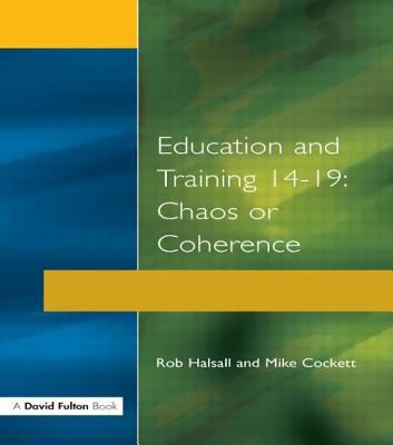 Education and Training 14-19 : Chaos or Coherence?