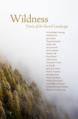 Wildness : Voices of the Sacred Landscape