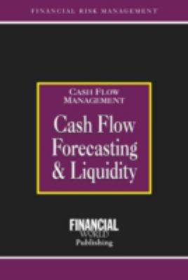 Cash Flow Forecasting and Liquidity : Cashflow Management