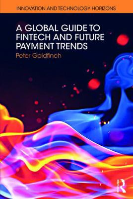 A Global Guide to Fintech and Future Payment Trends
