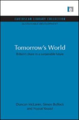 Tomorrow's World : Britain's Share in a Sustainable Future