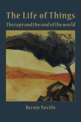 The Life of Things : Therapy and the Soul of the World