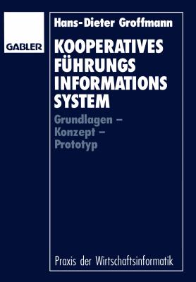 Kooperatives Führungsinformationssystem : Grundlagen, Konzept, Prototyp