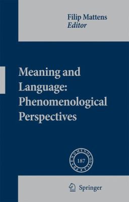 Meaning and Language : Phenomenological Perspectives