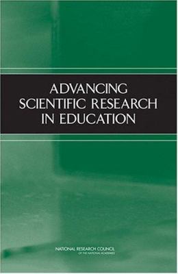 Advancing Scientific Research in Education