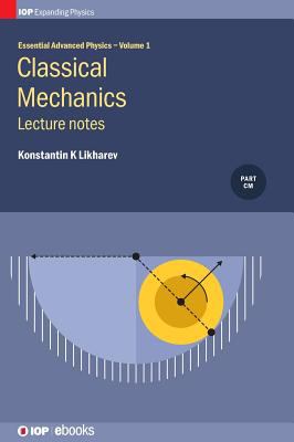 Classical Mechanics : Lecture Notes