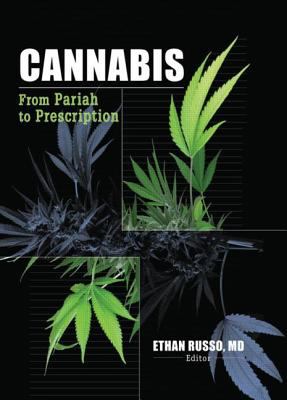 Cannabis : From Pariah to Prescription