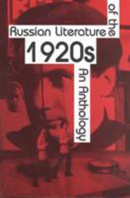 Russian Literature of the Twenties : An Anthology