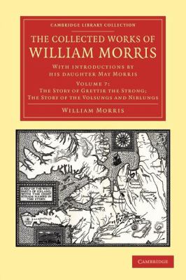 The Collected Works of William Morris : With Introductions by His Daughter May Morris