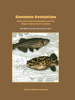 Genome Evolution : Gene and Genome Duplications and the Origin of Novel Gene Functions