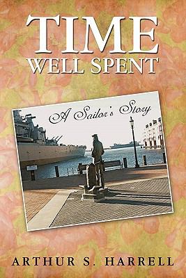 Time Well Spent : A Sailor's Story