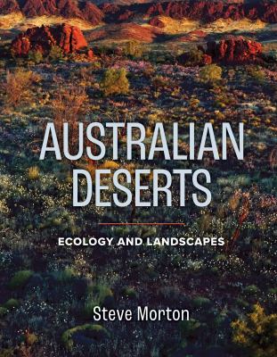 Australian Deserts : Ecology and Landscapes