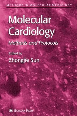 Molecular Cardiology : Methods and Protocols
