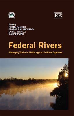 Federal Rivers : Managing Water in Multi-Layered Political Systems