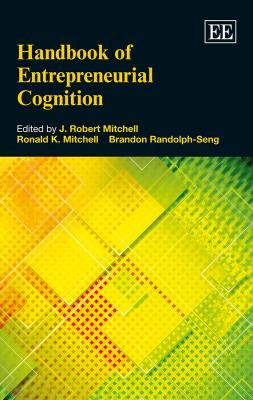 The Handbook of Entrepreneurial Cognition
