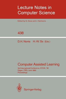 Computer Assisted Learning : 3rd International Conference, ICCAL '90, Hagen, FRG, June 11-13, 1990, Proceedings