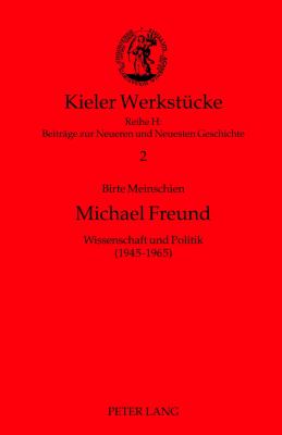 Michael Freund : Wissenschaft und Politik (1945-1965)