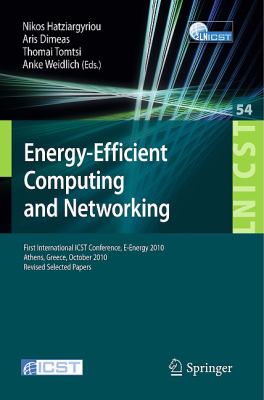 Energy-Efficient Computing and Networking : First International Conference, e-Energy 2010, Passau, Germany, April 13-15, 2010, Revised Selected Papers