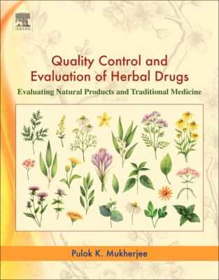 Quality Control and Evaluation of Herbal Drugs : Approaches for Evaluating Natural Products and Traditional Medicine
