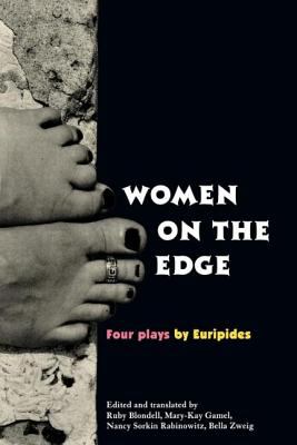 Women on the Edge : Four Plays by Euripides