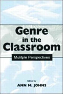 Genre in the Classroom : Multiple Perspectives