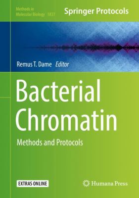 Bacterial Chromatin : Methods and Protocols