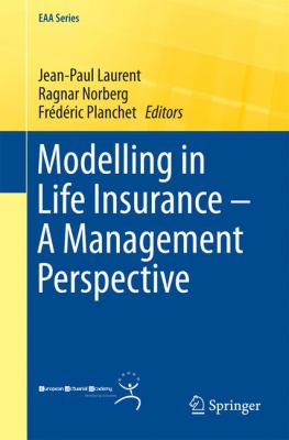 Modelling in Life Insurance - a Management Perspective