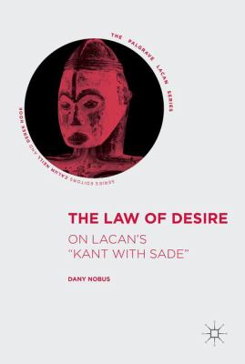 The Law of Desire : On Lacan's 'Kant with Sade'