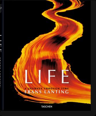 Frans Lanting. LIFE. a Journey Through Time
