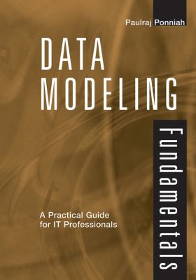 Data Modeling Fundamentals : A Practical Guide for IT Professionals