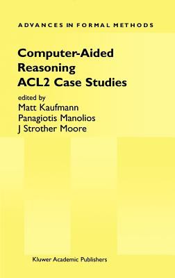 Computer-Aided Reasoning : ACL2 Case Studies