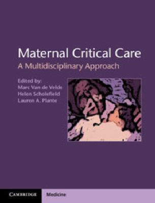 Maternal Critical Care : A Multidisciplinary Approach