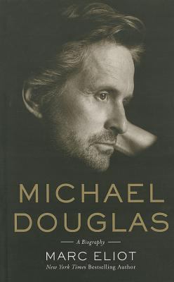 Michael Douglas : A Biography