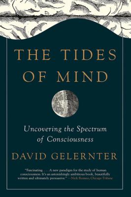 The Tides of Mind : Uncovering the Spectrum of Consciousness