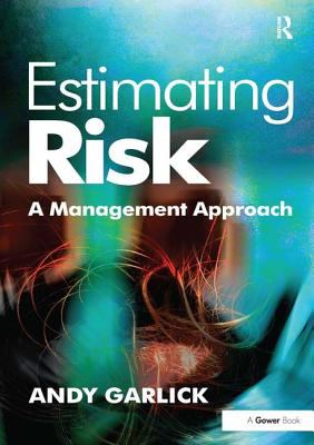 Estimating Risk : A Management Approach