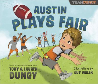 Austin Plays Fair : A Team Dungy Story about Football