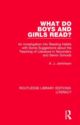 What Do Boys and Girls Read? : An Investigation into Reading Habits with Some Suggestions about the Teaching of Literature in Secondary and Senior Schools