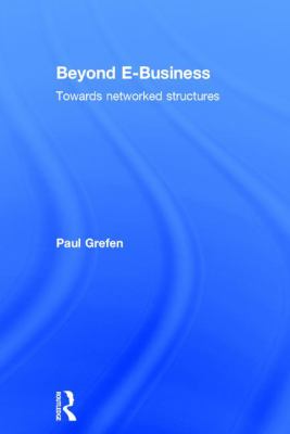 Beyond E-Business : Towards Networked Structures