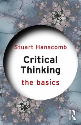 Critical Thinking: the Basics
