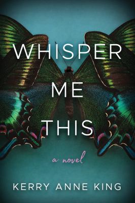 Whisper Me This : A Novel